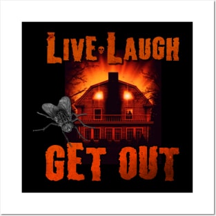 Live Laugh GET OUT Posters and Art